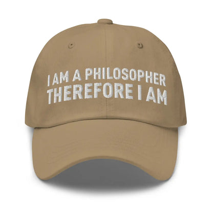 I Am a Philosopher Therefore I Am Cap - Khaki