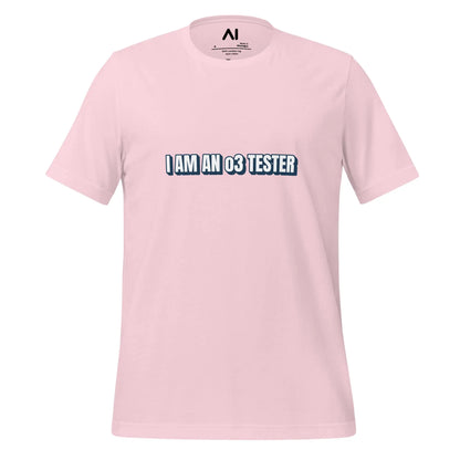 I AM AN o3 TESTER T-Shirt (unisex) - Soft Pink / M