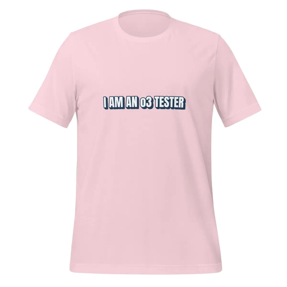 I AM AN o3 TESTER T-Shirt (unisex) - Soft Pink / M