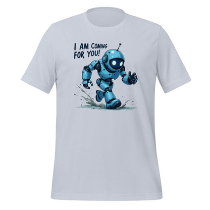 "I AM COMING FOR YOU!" Robot T-Shirt (unisex) - Light Blue - AI Store