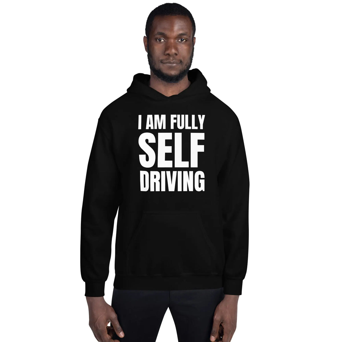 I am Fully Self Driving Hoodie (unisex)