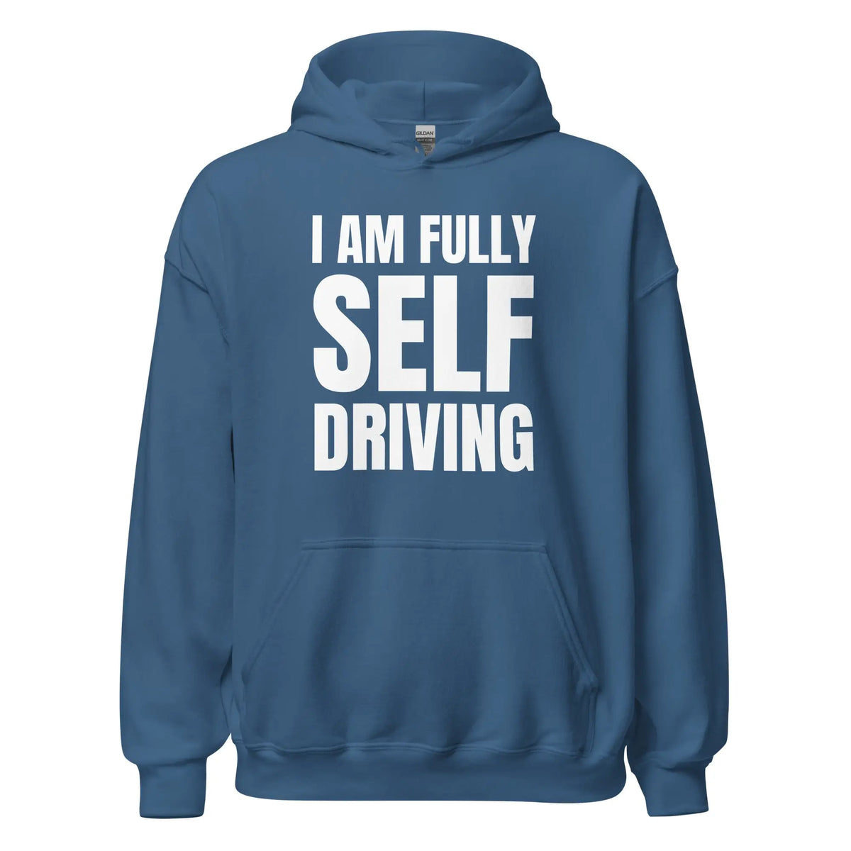 I am Fully Self Driving Hoodie (unisex) - Indigo Blue / M