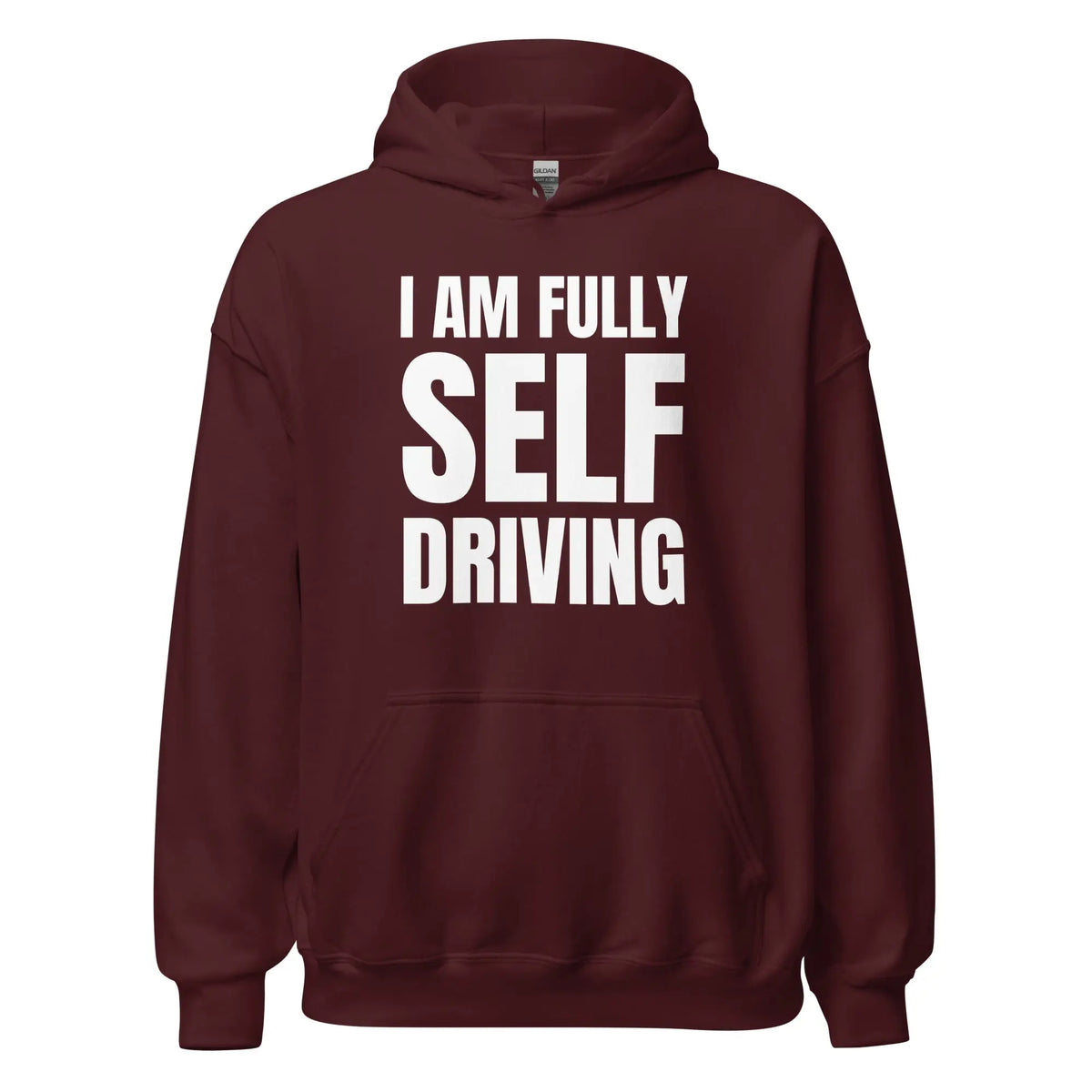 I am Fully Self Driving Hoodie (unisex) - Maroon / M