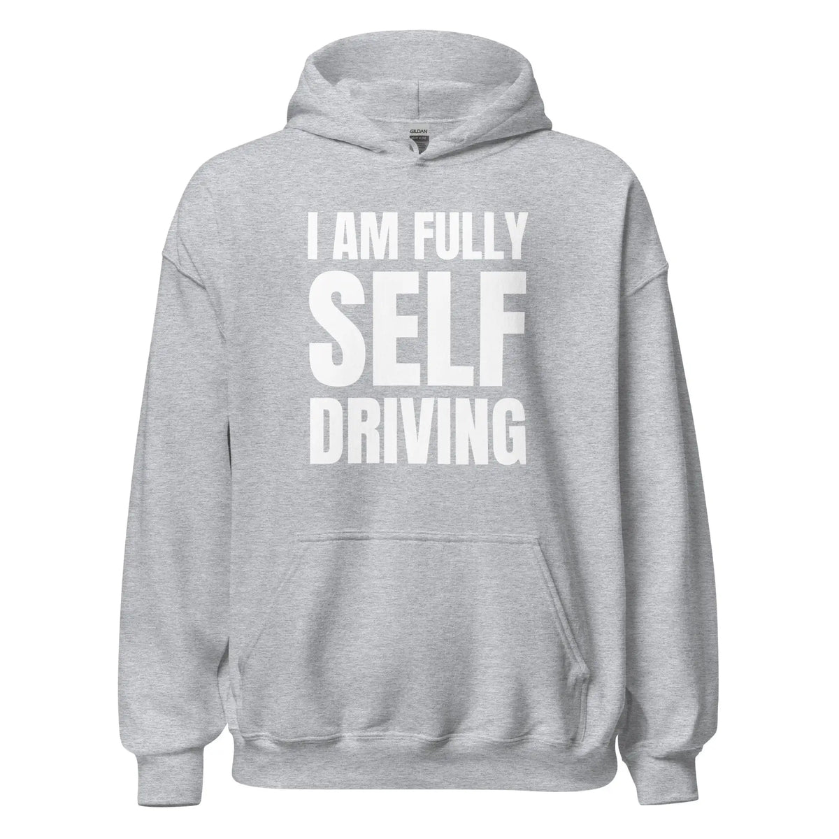 I am Fully Self Driving Hoodie (unisex) - Sport Grey / M