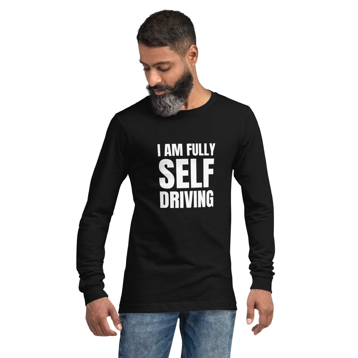 I am Fully Self Driving Long Sleeve T-Shirt (unisex) - Black - AI Store