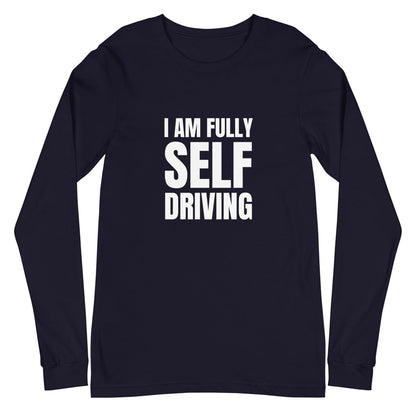 I am Fully Self Driving Long Sleeve T-Shirt (unisex) - Navy - AI Store