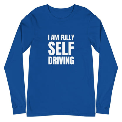 I am Fully Self Driving Long Sleeve T-Shirt (unisex) - True Royal - AI Store