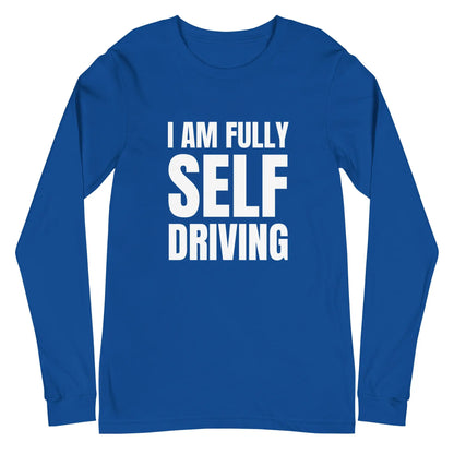 I am Fully Self Driving Long Sleeve T-Shirt (unisex) - True Royal / M