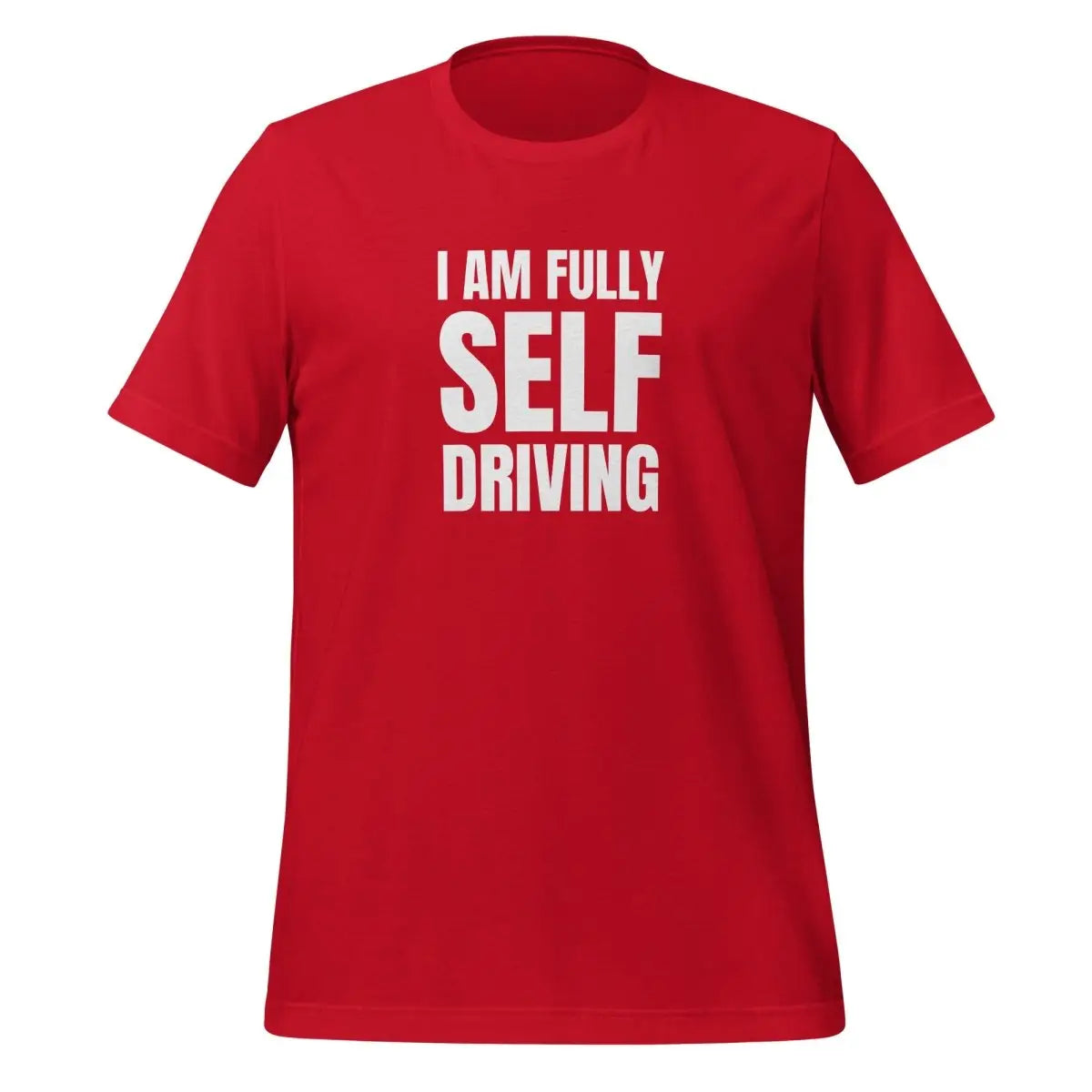 I am Fully Self Driving T-Shirt (unisex) - Red / M