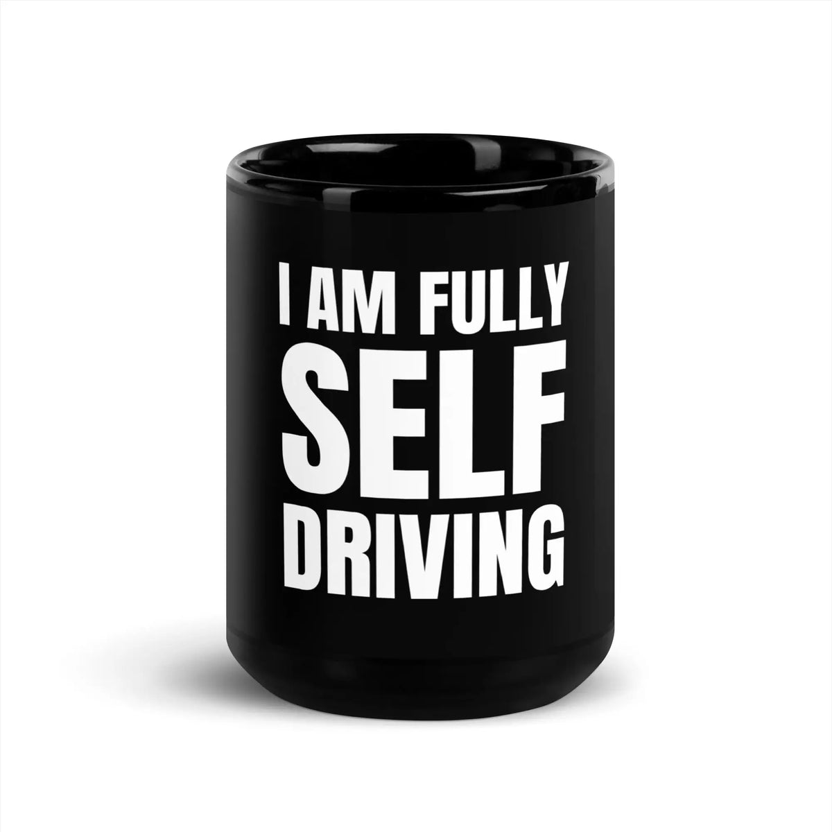 I am Fully Self Driving Black Glossy Mug - 15 oz