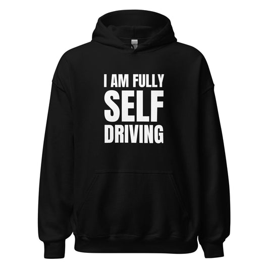 I am Fully Self Driving (Tesla) Hoodie (unisex) - Black - AI Store
