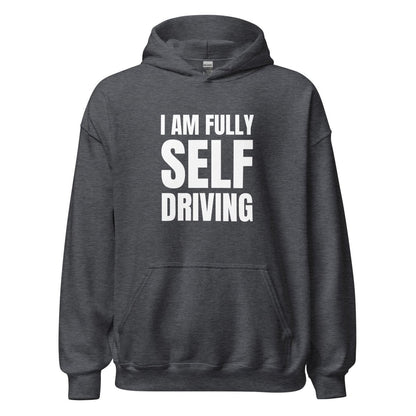 I am Fully Self Driving (Tesla) Hoodie (unisex) - Dark Heather - AI Store