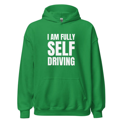 I am Fully Self Driving (Tesla) Hoodie (unisex) - Irish Green - AI Store