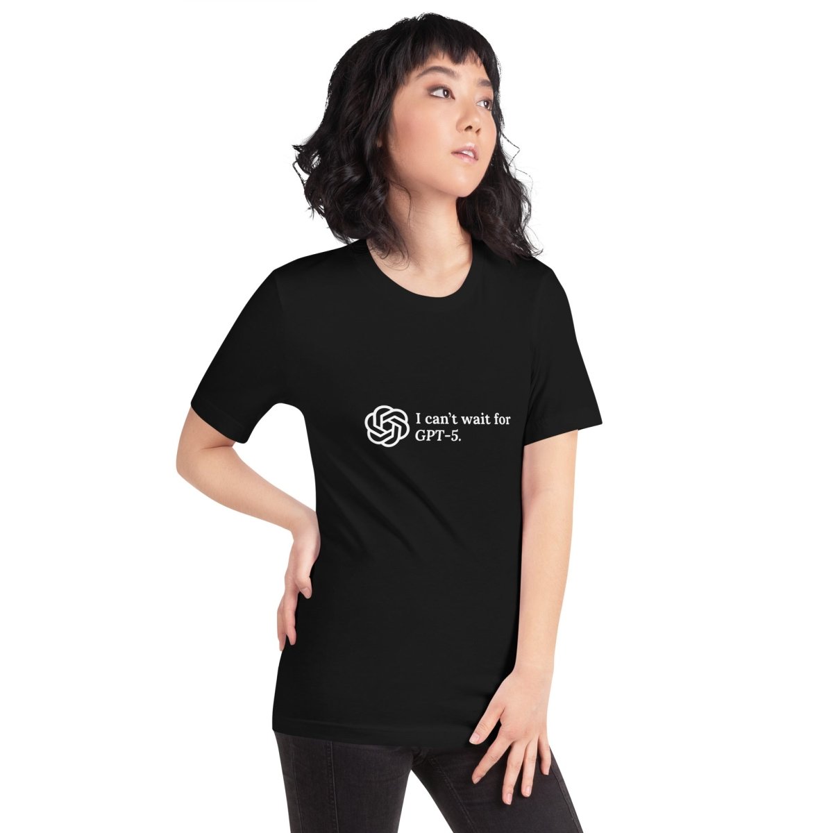 I can't wait for GPT - 5. T - Shirt (unisex) - Black - AI Store