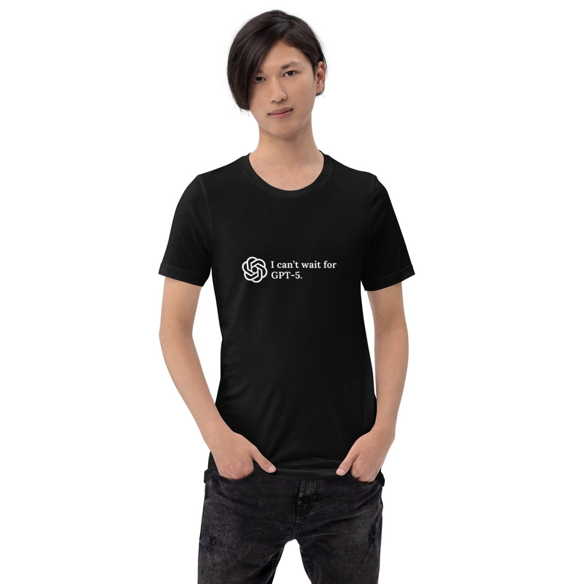 I can't wait for GPT - 5. T - Shirt (unisex) - Black - AI Store