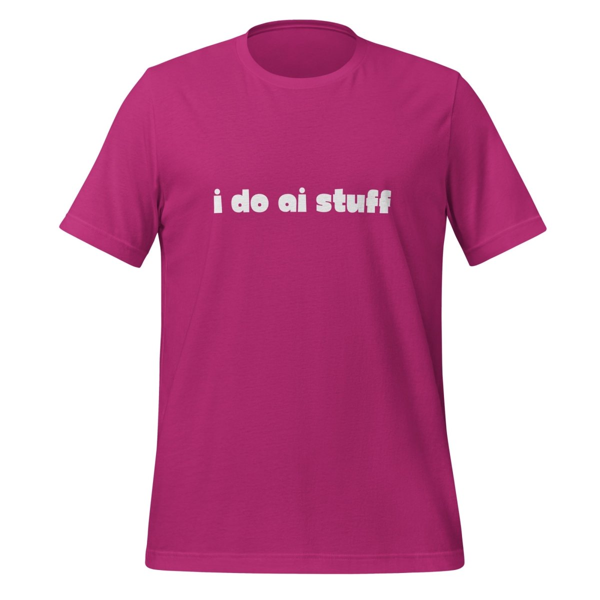 I Do AI Stuff T-Shirt 4 (unisex) - Berry - AI Store