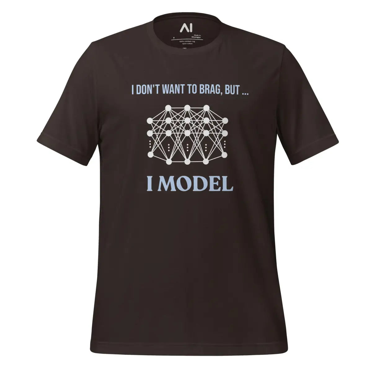 I don’t want to brag but I model T-Shirt 2 (unisex) - Brown / M