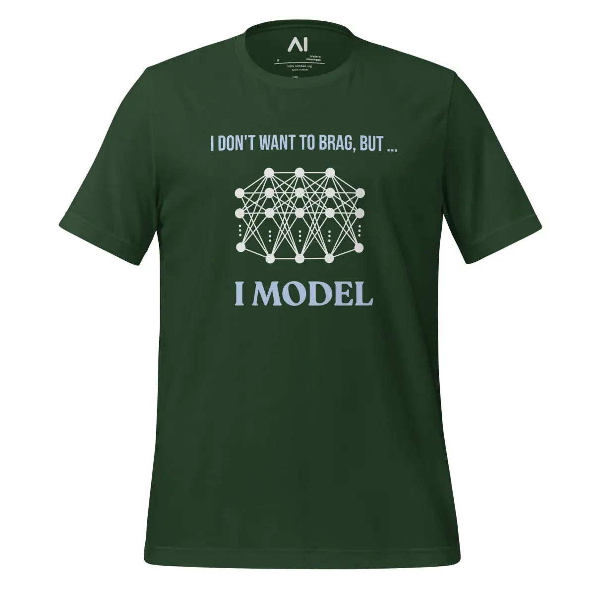 I don’t want to brag but I model T-Shirt 2 (unisex) - Forest / M