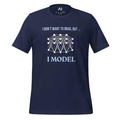 I don’t want to brag but I model T-Shirt 2 (unisex) - Navy / M