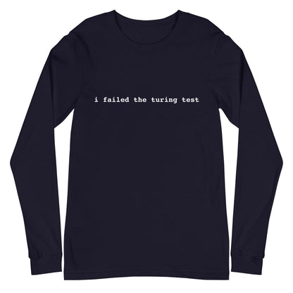 I Failed the Turing Test Long Sleeve T-Shirt 2 (unisex) - Navy - AI Store