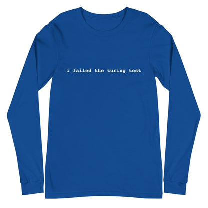 I Failed the Turing Test Long Sleeve T-Shirt 2 (unisex) - True Royal - AI Store