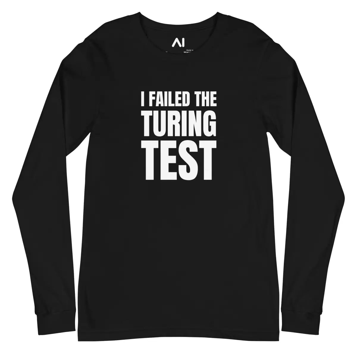 I Failed the Turing Test Long Sleeve T-Shirt (unisex) - Black / M