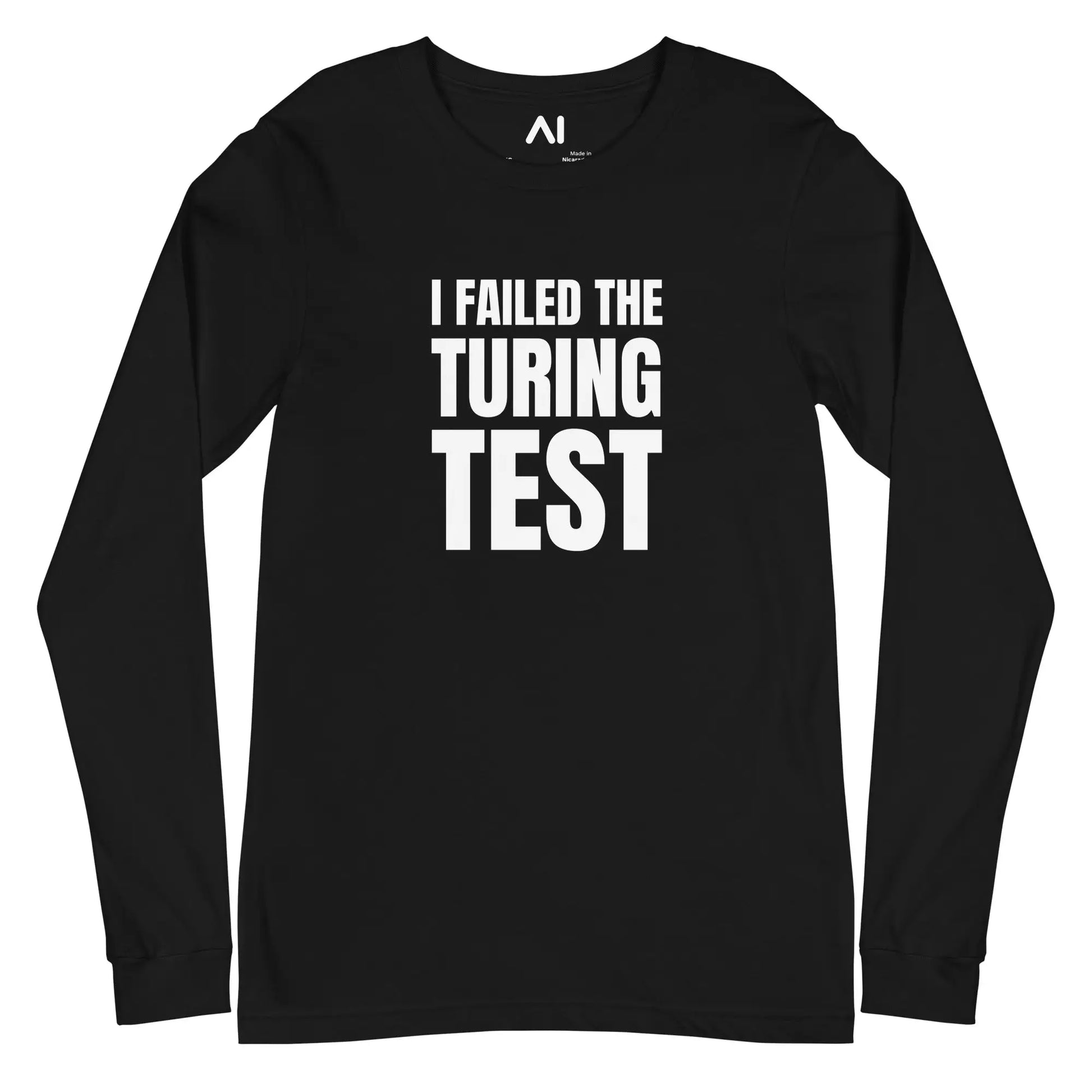 I Failed the Turing Test Long Sleeve T-Shirt (unisex) - Black / M