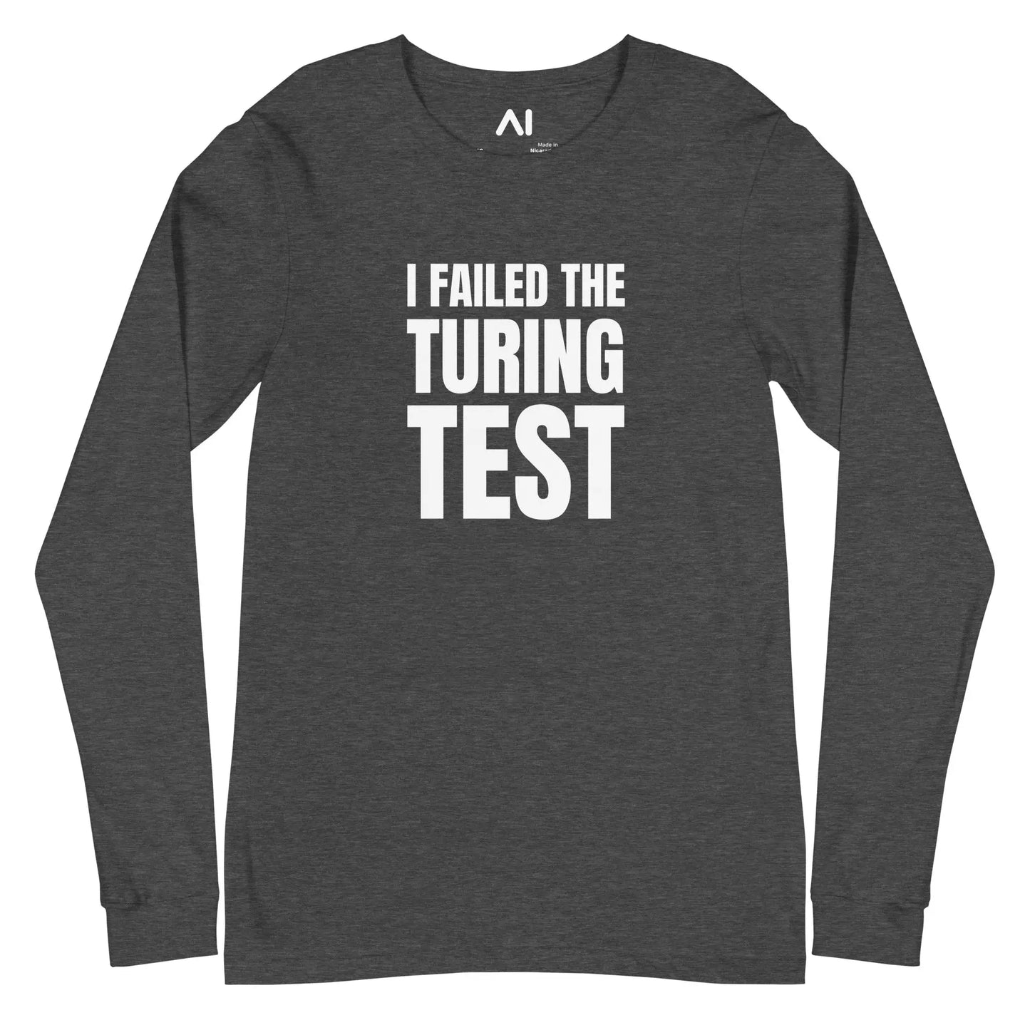 I Failed the Turing Test Long Sleeve T-Shirt (unisex) - Dark Grey Heather / M