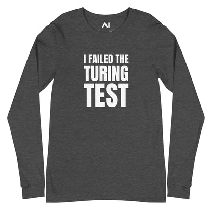 I Failed the Turing Test Long Sleeve T-Shirt (unisex) - Dark Grey Heather / M