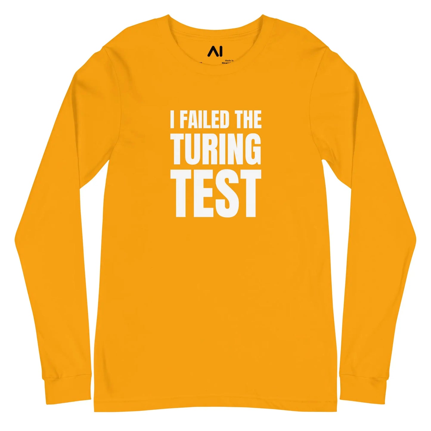 I Failed the Turing Test Long Sleeve T-Shirt (unisex) - Gold / M