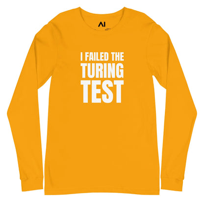 I Failed the Turing Test Long Sleeve T-Shirt (unisex) - Gold / M