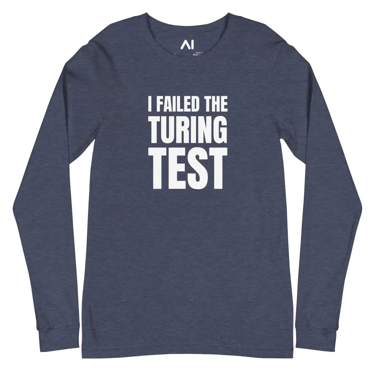 I Failed the Turing Test Long Sleeve T-Shirt (unisex) - Heather Navy / M