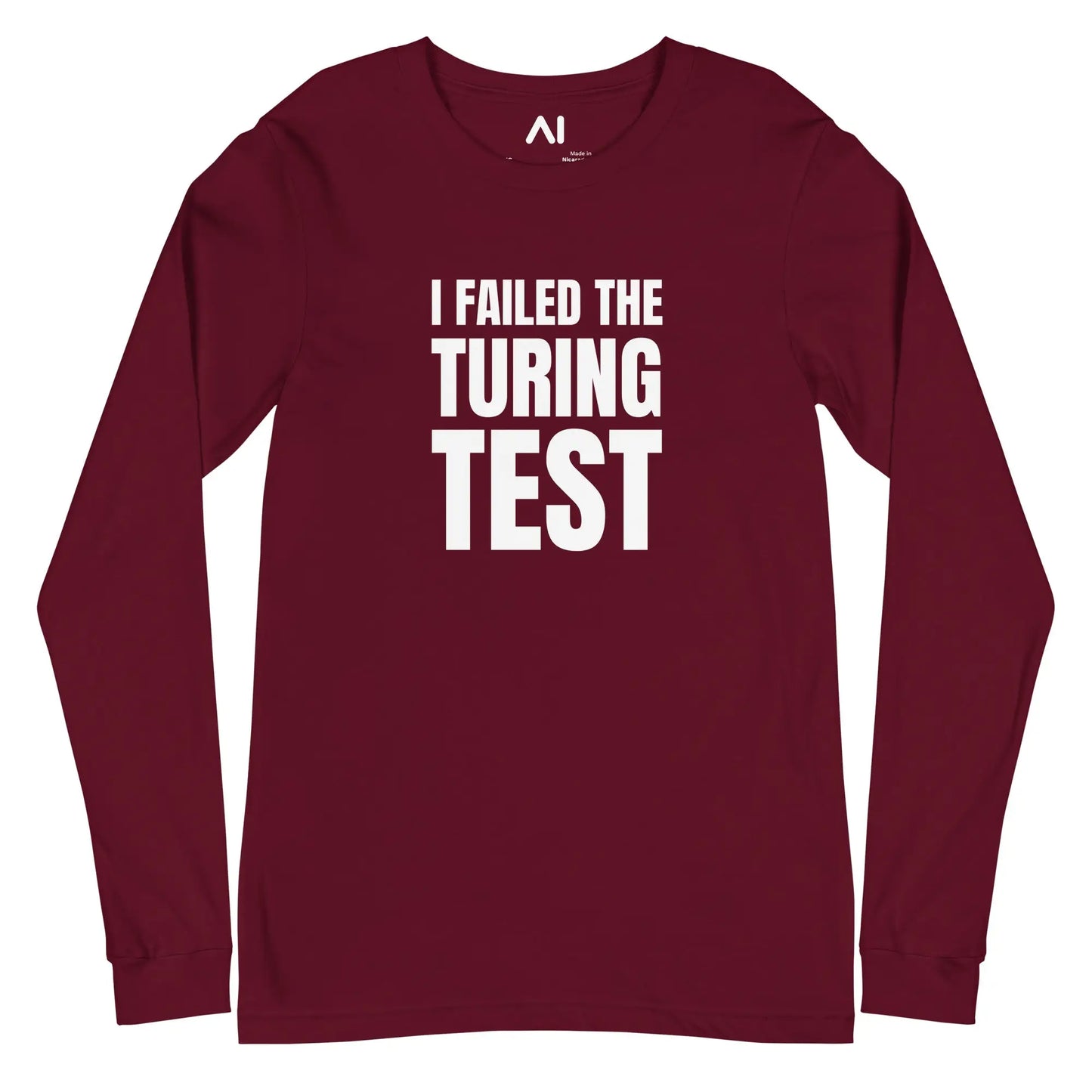 I Failed the Turing Test Long Sleeve T-Shirt (unisex) - Maroon / M