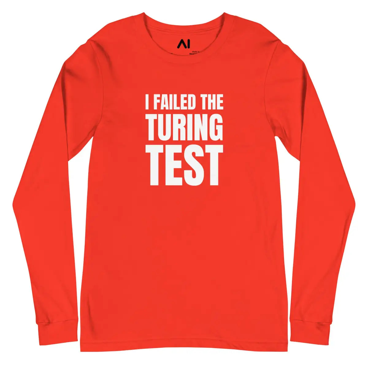 I Failed the Turing Test Long Sleeve T-Shirt (unisex) - Poppy / M