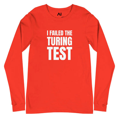 I Failed the Turing Test Long Sleeve T-Shirt (unisex) - Poppy / M