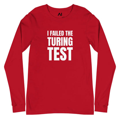 I Failed the Turing Test Long Sleeve T-Shirt (unisex) - Red / M