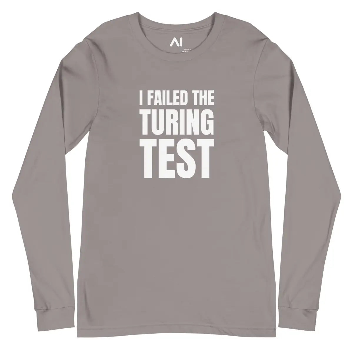 I Failed the Turing Test Long Sleeve T-Shirt (unisex) - Storm / M