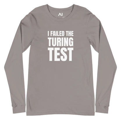 I Failed the Turing Test Long Sleeve T-Shirt (unisex) - Storm / M