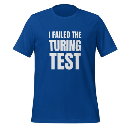 I Failed the Turing Test T-Shirt (unisex) - True Royal - AI Store