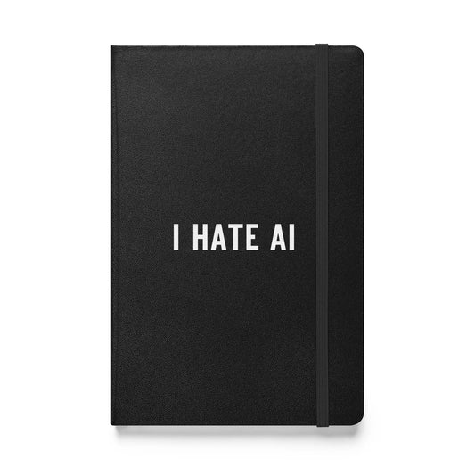 The i Hate Ai Hardcover Bound Notebook 2 Black.