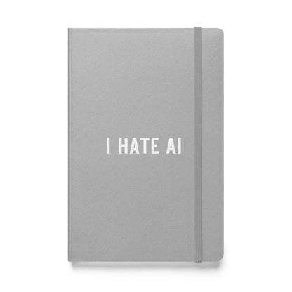 I HATE AI Hardcover Bound Notebook 2 - Silver