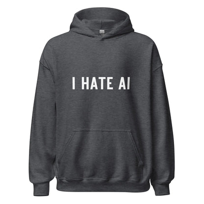 I HATE AI Hoodie 2 (unisex) - Dark Heather / M