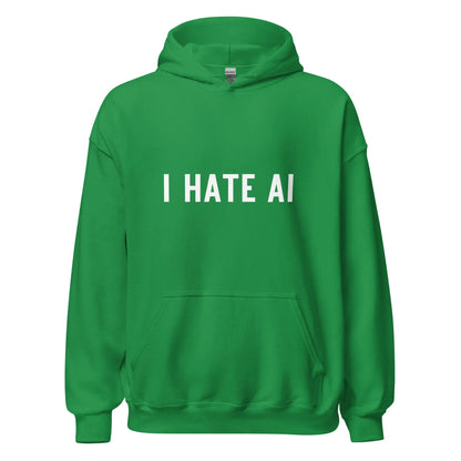 I HATE AI Hoodie 2 (unisex) - Irish Green / M