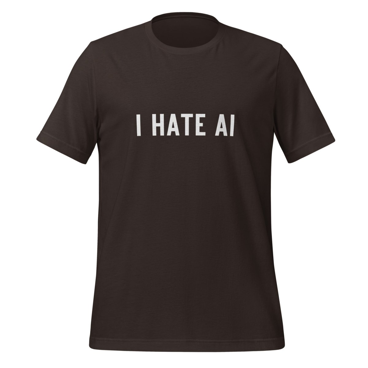 I HATE AI T-Shirt 2 (unisex) - Brown - AI Store