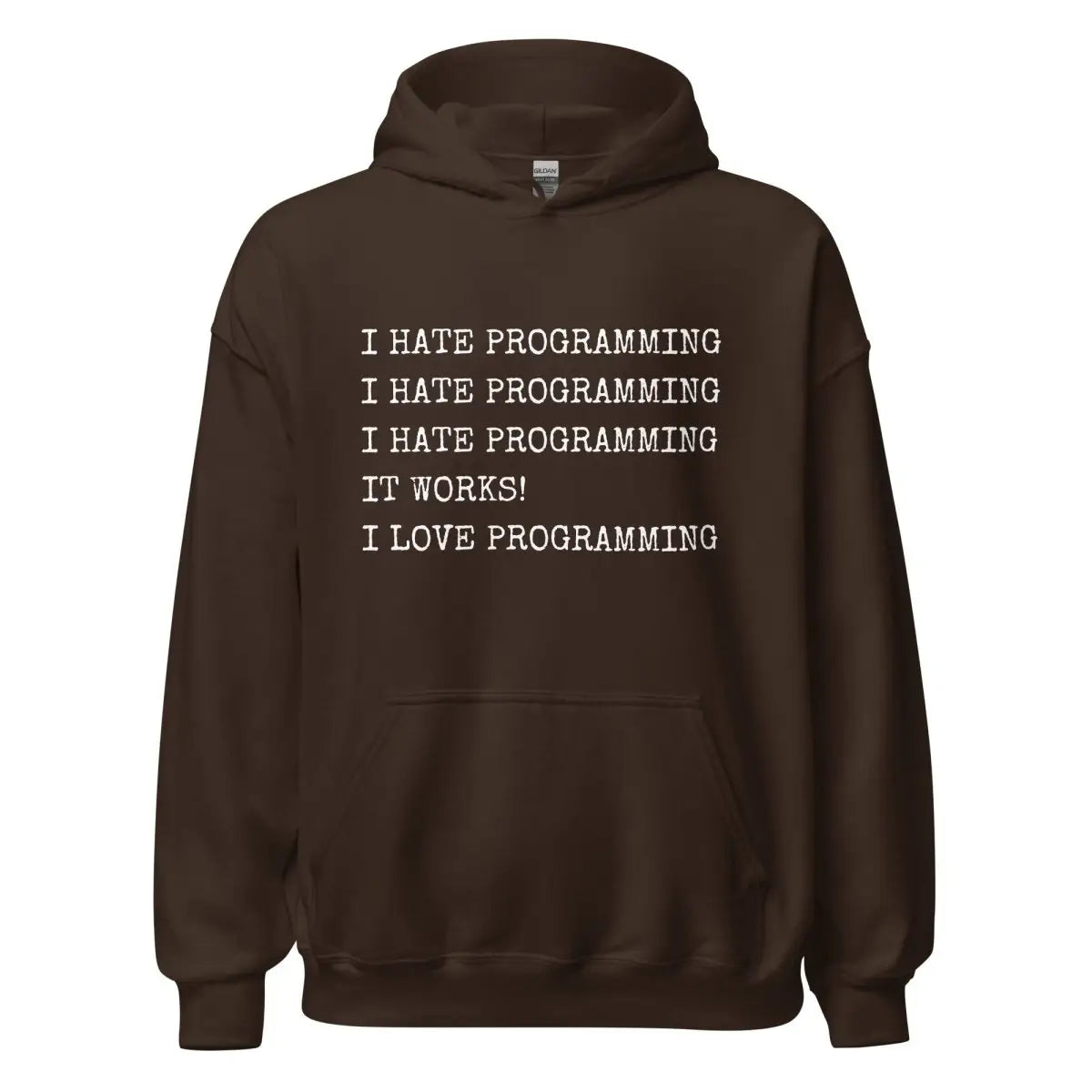 I Hate Programming Hoodie (unisex) - Dark Chocolate / M