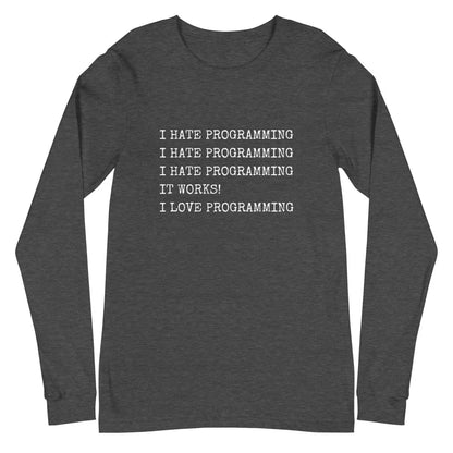 I Hate Programming Long Sleeve T-Shirt (unisex) - Dark Grey Heather / M