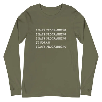 I Hate Programming Long Sleeve T-Shirt (unisex) - Military Green / M