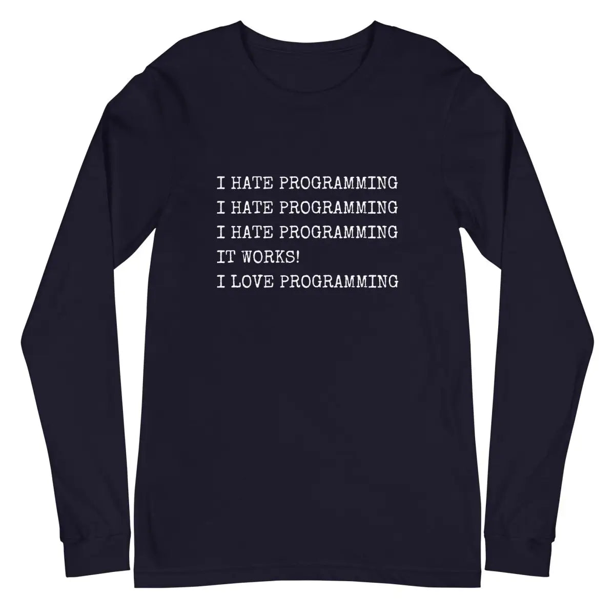 The i Hate Programming Long Sleeve T-shirt (unisex) Navy / m.