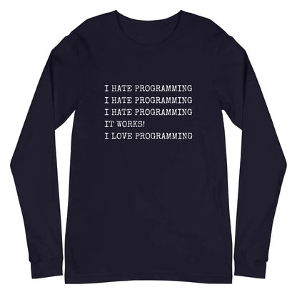 I Hate Programming Long Sleeve T-Shirt (unisex) - Navy / M