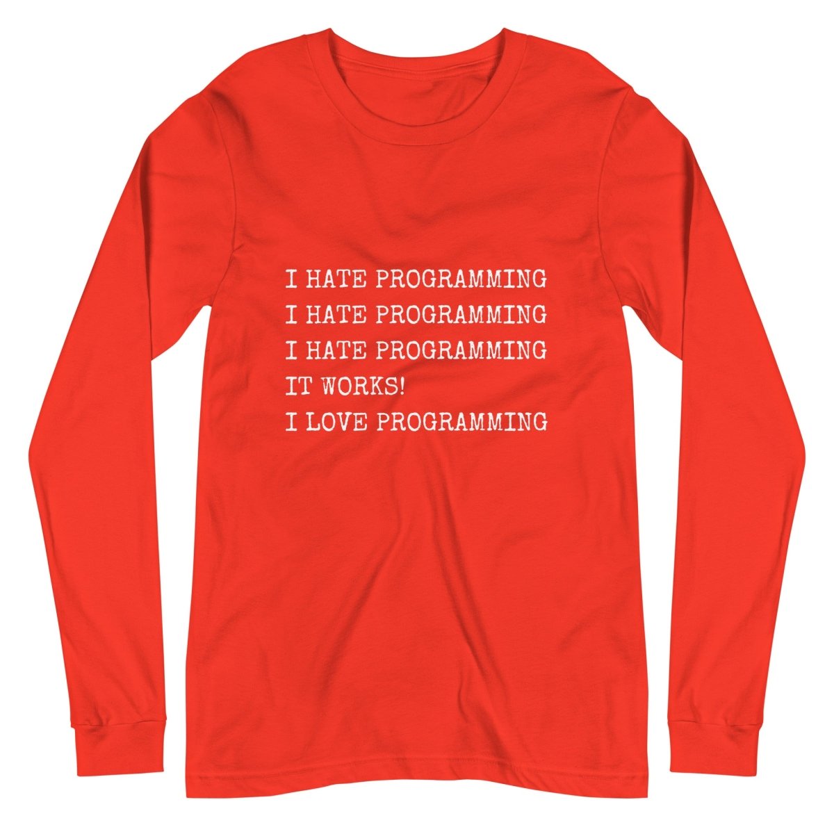I Hate Programming Long Sleeve T - Shirt (unisex) - Poppy - AI Store